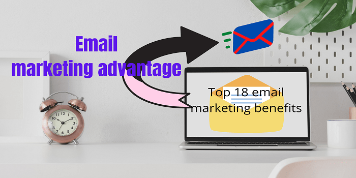 Email marketing advantages