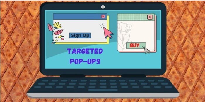 Targeted Pop-Ups