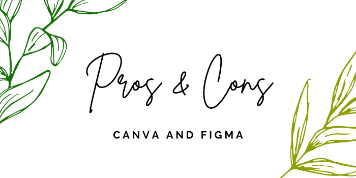 Canva Vs. Figma: Which One Is Better For Design? Pros & Cons of Canva vs. Figma