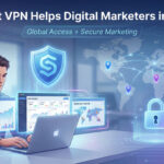 Fast VPN Helps Digital Marketers in 2026